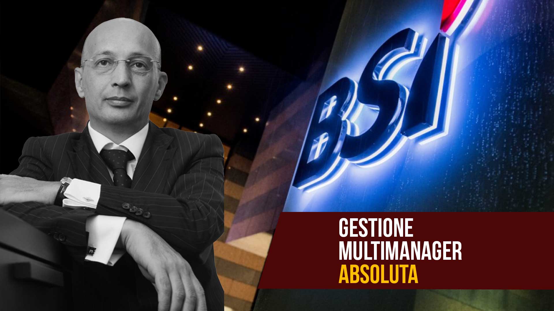 Gestione BSI Absoluta tra innovazione finanziaria e strategia comunicativa