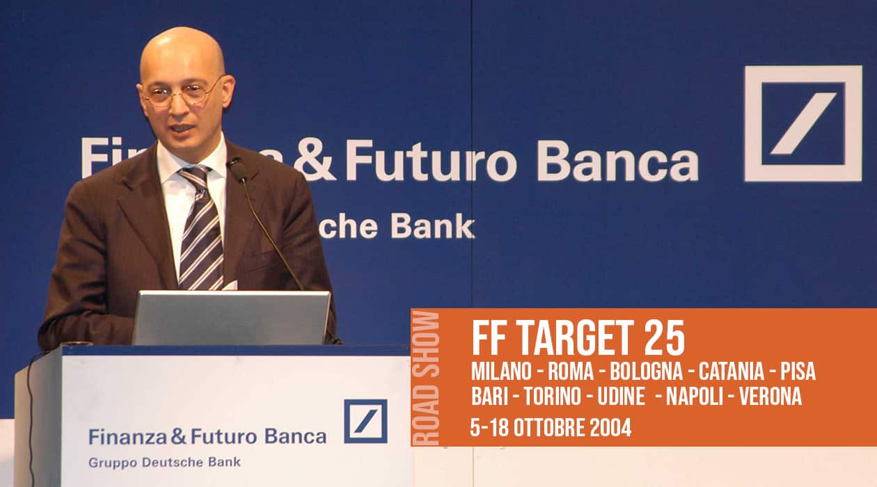 Finanza & Futuro Banca: Presentazione FF Target 25
